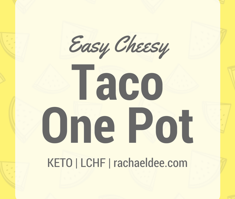 Easy Cheesy Taco One Pot!
