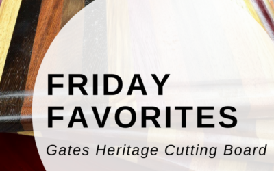 Friday Favorites- Gates Heritage Cutting Boards