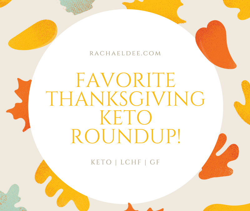 Favorite Thanksgiving KETO roundup!