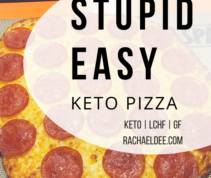 STUPID EASY [Keto] PIZZA!