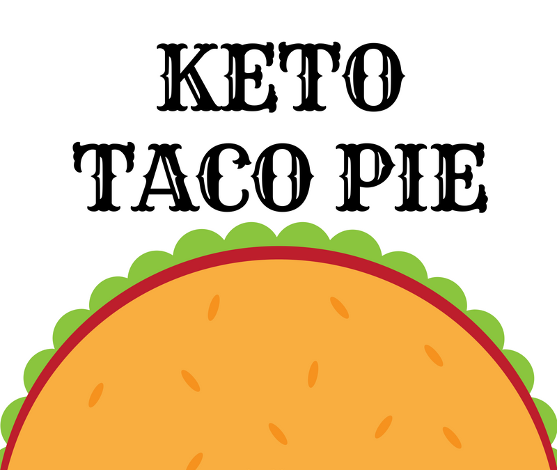 Stupid Easy KETO Taco Pie