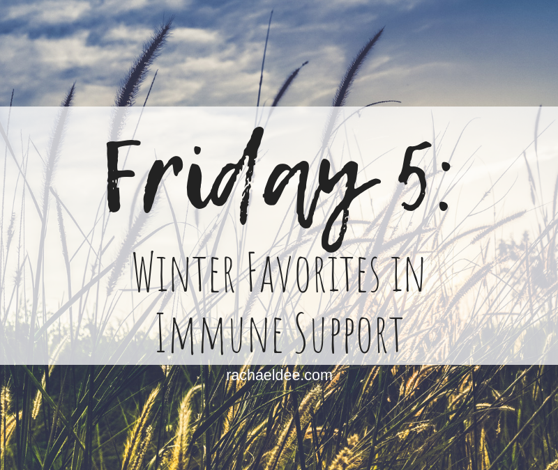 Friday 5: Immune Support